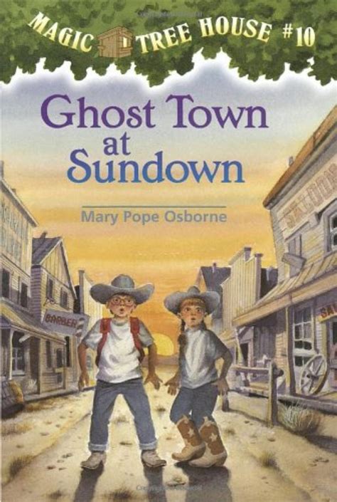 Ghost Town at Sundown: A Magic Tree House Journey into the Unknown